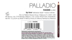 Palladio Lip Liner Pencil, Wooden, Firm yet Smooth, Contour and Line with Ease, Perfectly Outlined Lips, Comfortable, Hydrating, Moisturizing, Rich Pigmented Color, Long Lasting, Raisin